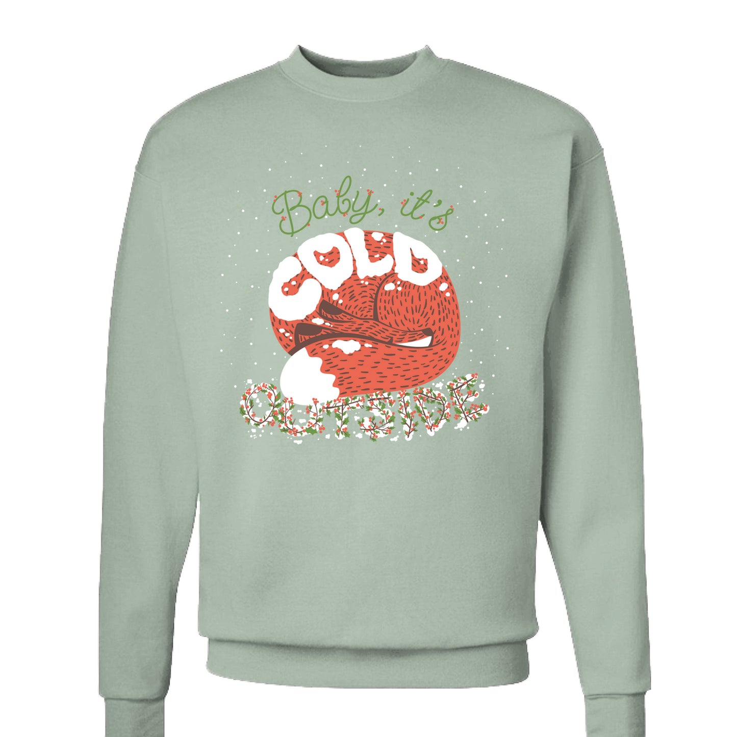 Baby It's Cold Outside Crewneck Sweatshirt